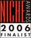 2006 NICHE AWARDS FINALIST
